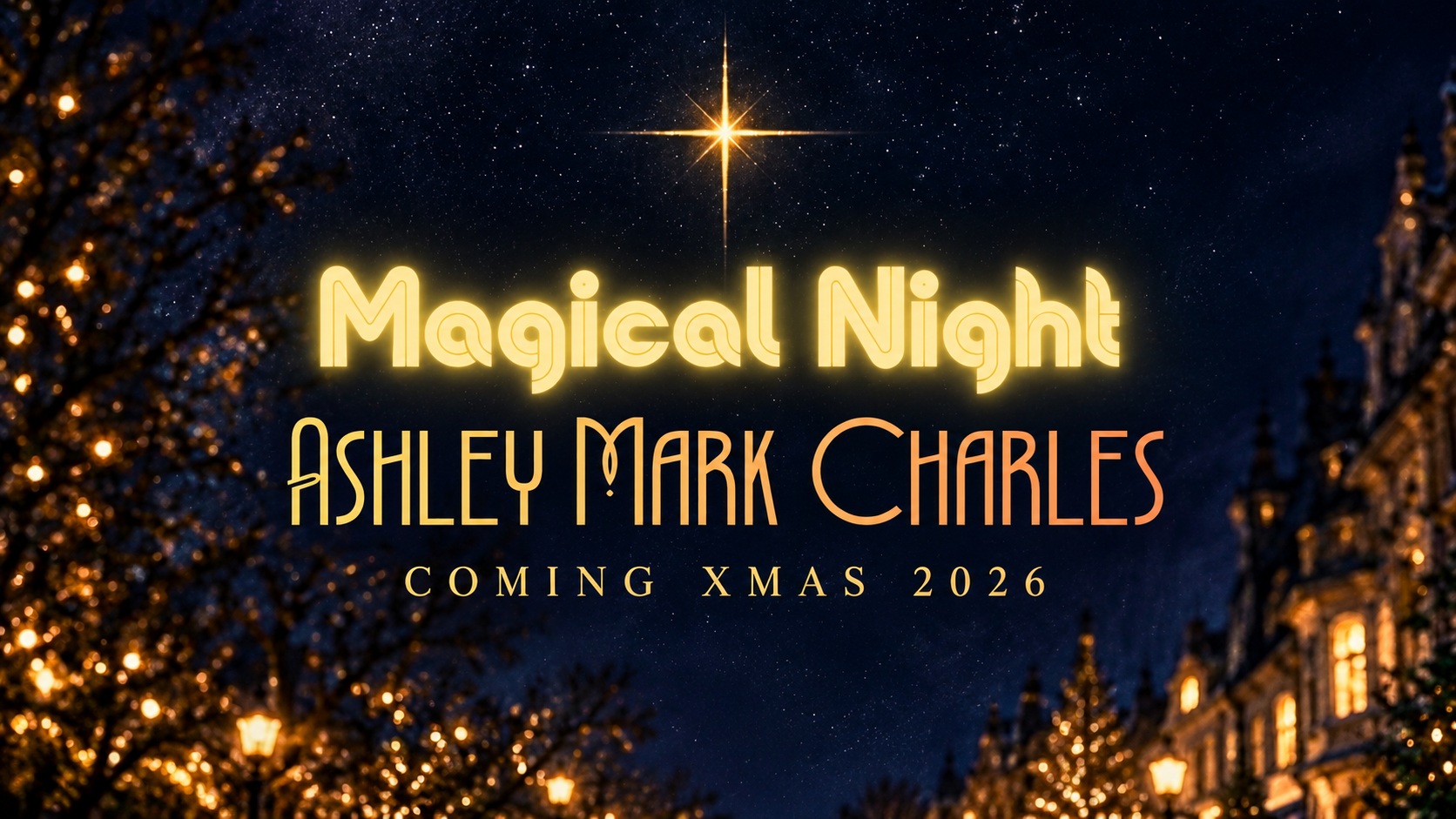 Magical Night, Ashley Mark Charles. Coming Xmas 2026. A golden star above a Christmas street at night.